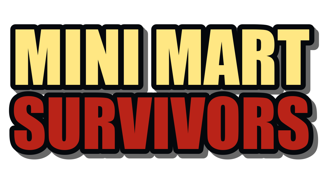 Mini Mart Survivors